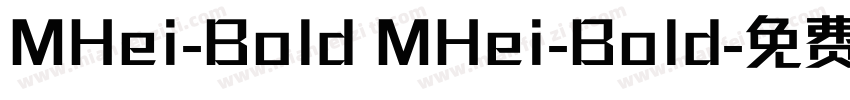 MHei-Bold MHei-Bold字体转换